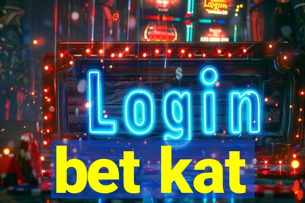 bet kat